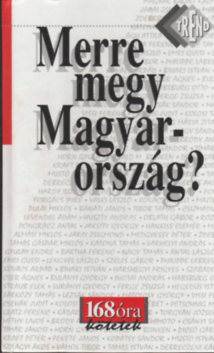 Mester kos  (szerk.) - Merre megy Magyarorszg? - (168 ra ktetek)