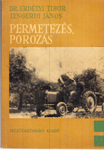 Tengerdi Jnos dr. Erdlyi Tibor - Permetezs, porozs