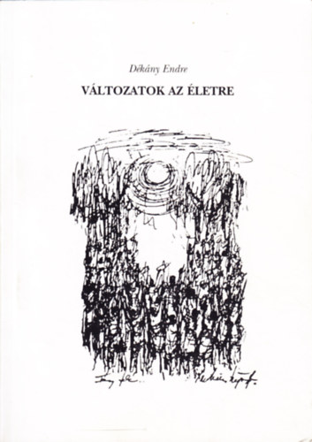 Dékány Endre - Változatok az életre