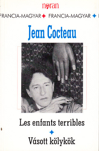 Jean Cocteau - Vásott kölykök - Les enfants terribles (magyar-francia nyelven)