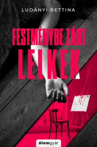 Ludnyi Bettina - Festmnybe zrt lelkek