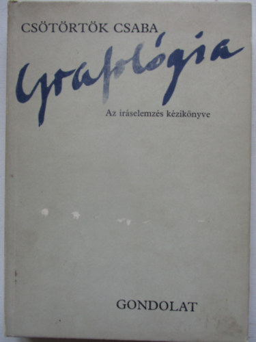 Cstrtk Csaba - Grafolgia - Az rselemzs kziknyve