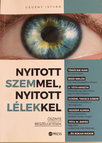 Nyitott szemmel, nyitott l�lekkel. �szinte besz�lget�sek