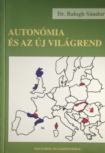 DR. Balogh Sndor - Autonmia s az j vilgrend