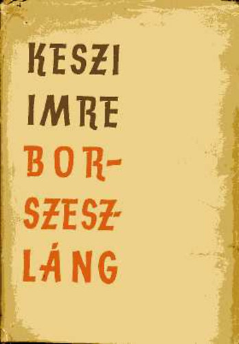 Keszi Imre - Borszeszláng