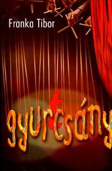 Franka Tibor - Gyurtcs�ny
