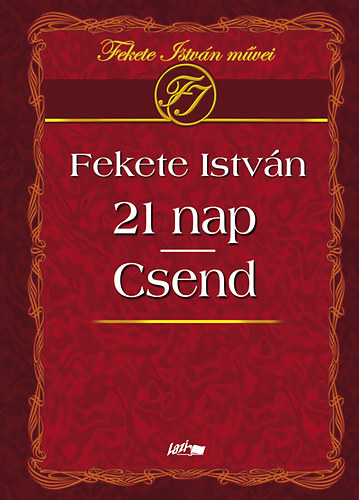 Fekete Istv�n - 21 nap - Csend