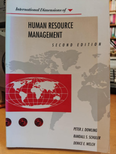 Randall S. Schuler, Denice E. Welch Peter J. Dowling - International Dimensions of Human Resource Management (Az emberi er�forr�s menedzsment nemzetk�zi dimenzi�i)(The International Dimensions of Business Series)