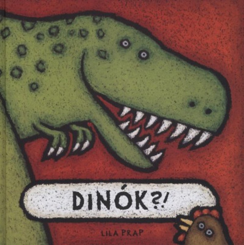 Lila Prap - Dinók?!