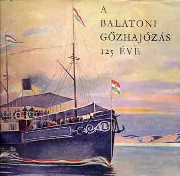 Dr. Kop�r Istv�n - A balatoni g�zhaj�z�s 125 �ve