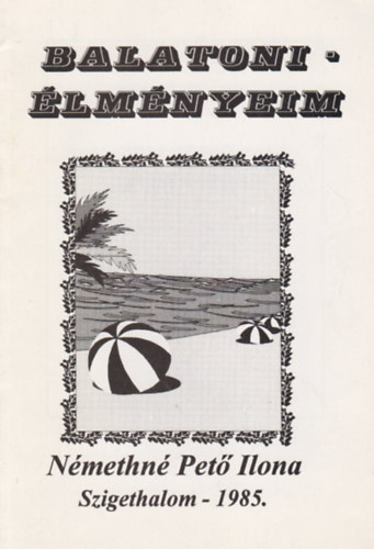 N�methn� Pet� Ilona - Balatoni �lm�nyeim
