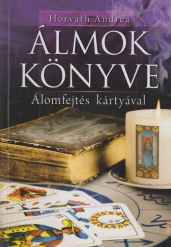 Horváth Andrea - Álmok könyve - Álomfejtés kártyával