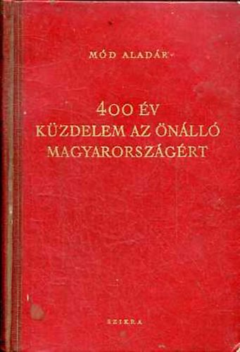 Md Aladr - 400 v kzdelem az nll Magyarorszgrt