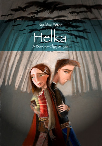 Nyulász Péter - Helka - A Burok-völgy árnyai