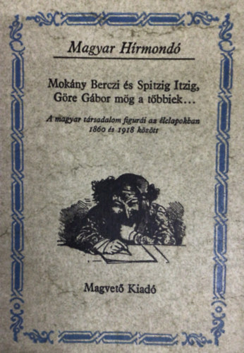 Sebestyn-Szalay - Mokny Berczi s Spitzig Itzig, Gre Gbor mg a... (Magyar hrmond)