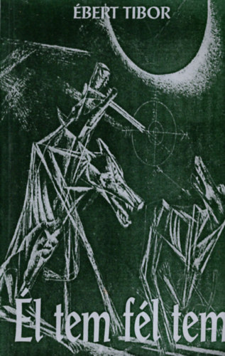 Ébert Tibor - Él tem fél tem