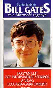Daniel Ichbiah - Bill Gates s a Microsoft regnye