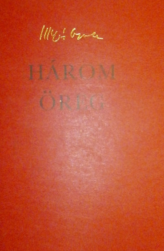 Illy�s Gyula - H�rom �reg