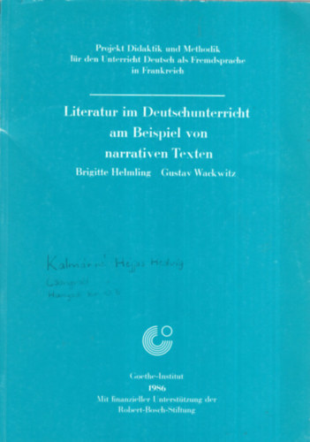 Gustav Wackwitz Brigitte Helmling - Literatur im Deutschunterricht am Beispiel von narrativen Texten