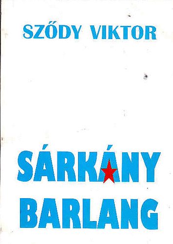 Sz�dy Viktor - S�rk�ny barlang