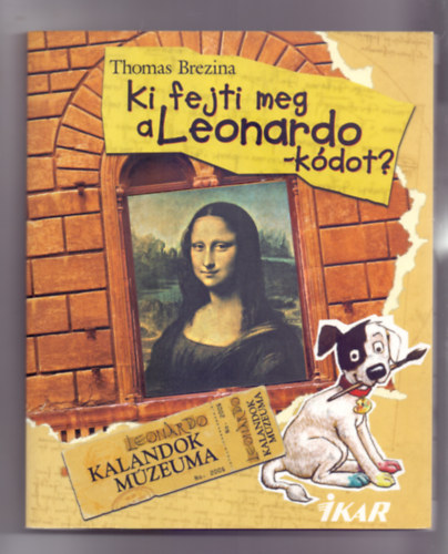 Thomas Brezina - Kalandok Mzeuma - Ki fejti meg a Leonardo-kdot?