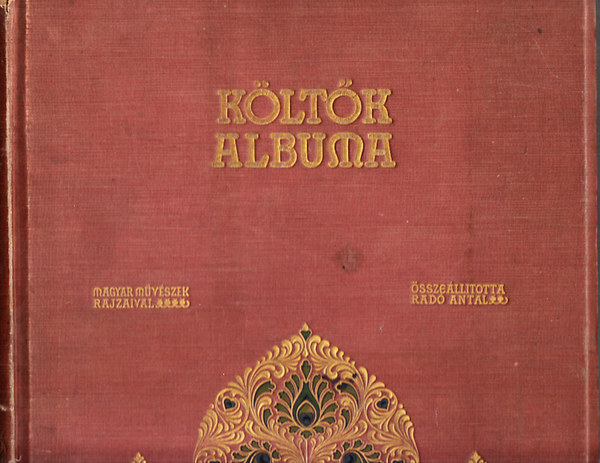 Rad� Antal  (szerk.) - K�lt�k albuma (Harminc�t magyar fest�m�v�sz k�peivel)- Harmadik, m�dos�tott �s b�v�tett kiad�s