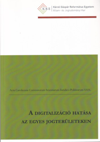 A digitaliz�ci� hat�sa az egyes jogter�leteken