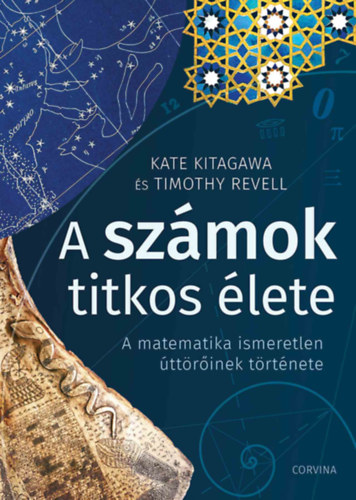 Timothy Revell Kate Kitagawa - A számok titkos élete