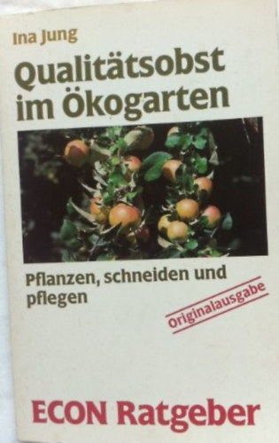 Ina Jung - Qualitatsobst im Ökogarten