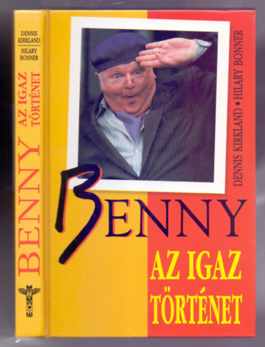 Dennis Kirkland - Hilary Bonner - Benny - Az igaz trtnet