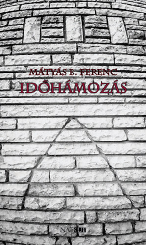 M�ty�s B. Ferenc - Id�h�moz�s