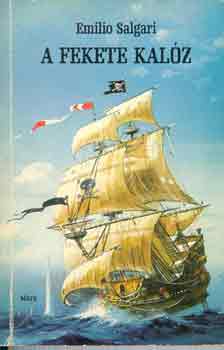 Emilio Salgari - A fekete kalóz