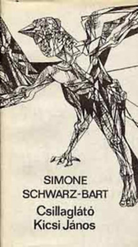 Simone Schwarz-Bart - Csillaglátó Kicsi János