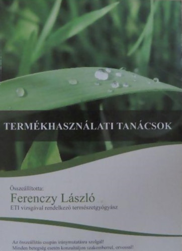 SZERZŐ Ferenczy László - Termékhasználati tanácsok