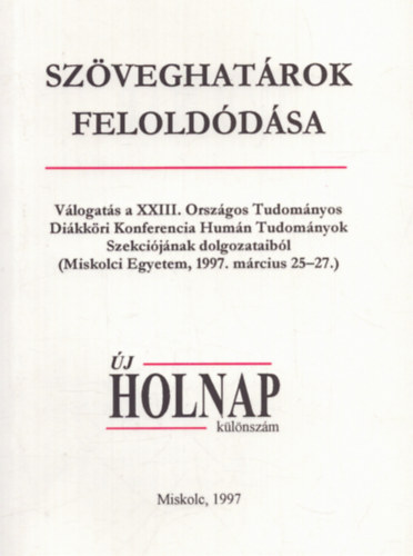 Kabdeb� L�r�nt  (f�szerk.) - Sz�veghat�rok felold�d�sa - �j Holnap k�l�nsz�m 1997