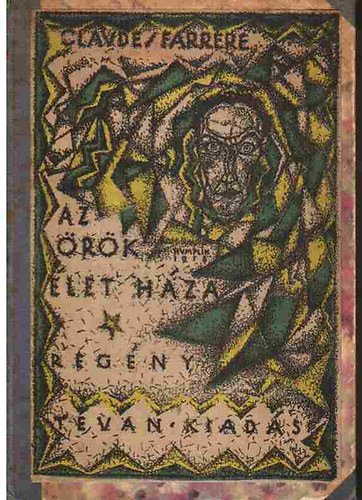 Claude Farrére - Az örök élet háza