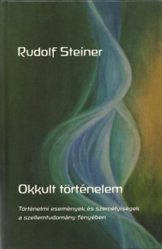 Rudolf Steiner - Okkult trtnelem
