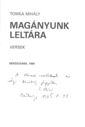 Tomka Mihly - Magnyunk leltra  versek - Dediklt