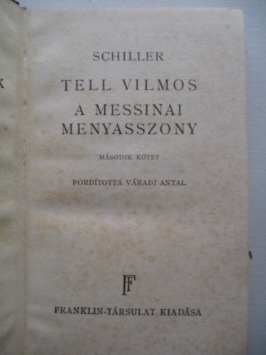 Friedrich Schiller - Tell Vilmos - A messinai menyasszony II.