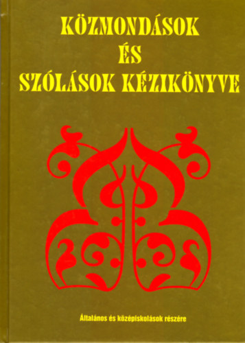 Nagy Katalin  (szerk.) - Kzmondsok s szlsok kziknyve