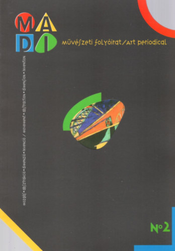D�rdai Zsuzsa  (szerk.) - MADI - art periodical No 2. ( 1998/2. sz�m 1. �vf. )