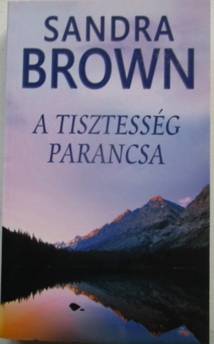 Sandra Brown - A tisztessg parancsa