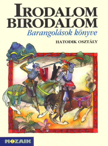 Nmeth Ervin - Irodalom Birodalom - Barangolsok knyve 6.o.