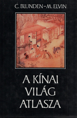 Blunden C.; Elvin M. - A knai vilg atlasza