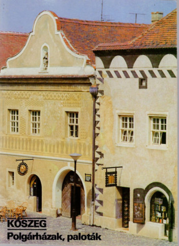 Dercs�nyi Bal�zs - K�szeg - Polg�rh�zak, palot�k - T�jak Korok M�zeumok Kisk�nyvt�ra 249