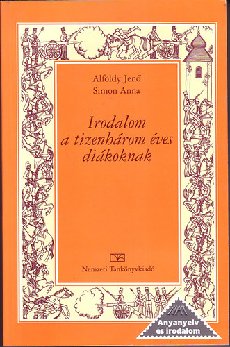 Alfldy Jen-Simon Anna - Irodalom a tizenhrom ves dikoknak