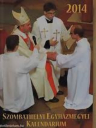 K�rnyek R�bert  (szerk.) - Szombathelyi Egyh�zmegyei Kalend�rium 2014