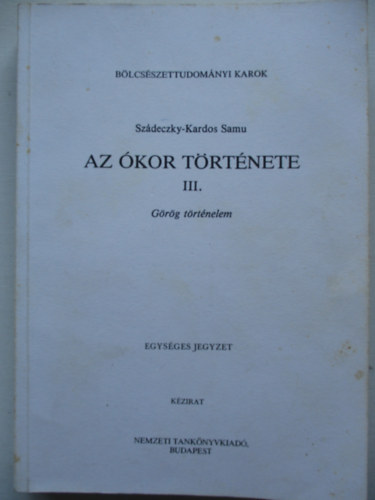 Sz�deczky-Kardoss Samu - Az �kor t�rt�nete III.: G�r�g t�rt�nelem