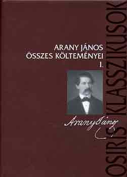 Arany Jnos - Arany Jnos sszes kltemnyei I-II.