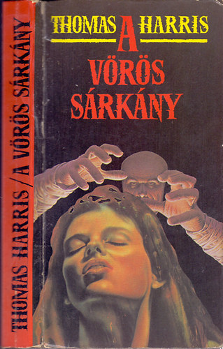 Thomas Harris - A Vörös Sárkány